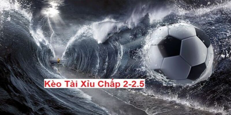 Kèo 2.25 Là Gì Và Cách Đánh Giúp Bạn Thu Tiền Tỷ 4 Kèo cược chấp 2.25