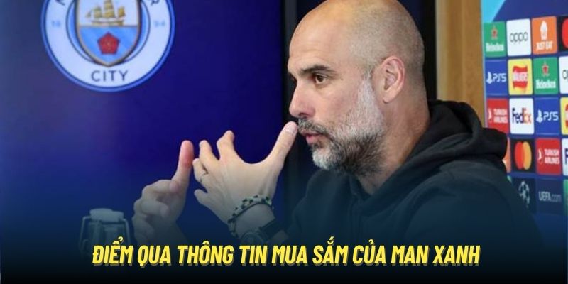 HLV Pep Guardiola Gặp Khó Với Cơn Bão Chấn Thương Tại Mùa Giải Này 3 Điểm qua thông tin mua sắm của Man Xanh